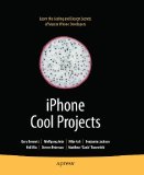 Iphone Cool Projects Learn the Coding and Design Secrets of Master Iphone Developers 2009 9781430223573 Front Cover