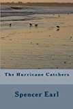 Hurricane Catchers 2013 9781482310573 Front Cover