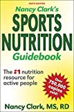 Nancy Clark's Sports Nutrition Guidebook 6th 9781492591573 Front Cover