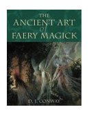 Ancient Art of Faery Magick 2005 9781580911573 Front Cover