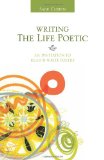 Writing the Life Poetic An Invitation to Read and Write Poetry cover art