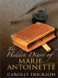 Hidden Diary of Marie Antoinette 2006 9781597221573 Front Cover