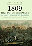 1809 Thunder on the Danube Volume 1: Napoleon's Defeat of the Habsburg  9781848327573 Front Cover