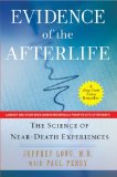 Evidence of the Afterlife The Science of near-Death Experiences cover art