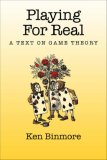Playing for Real A Text on Game Theory