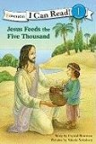 Jesus Feeds the Five Thousand 2011 9780310721574 Front Cover