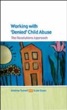 Working with Denied Child Abuse: the Resolutions Approach The Resolutions Approach cover art