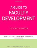 Guide to Faculty Development 2nd 9780470405574 Front Cover