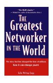 Greatest Networker in the World The Story That Has Changed the Lives of Millions Now It Can Change Yours! 1997 9780761510574 Front Cover