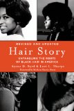 Hair Story Untangling the Roots of Black Hair in America 2nd 9781250046574 Front Cover