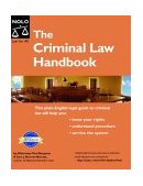 Criminal Law Handbook : Know Your Rights, Survive the System 6th 9781413300574 Front Cover