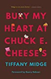 Bury My Heart at Chuck E. Cheese's  9781496215574 Front Cover