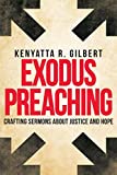 Exodus Preaching Crafting Sermons about Justice and Hope  9781501832574 Front Cover