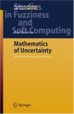 Mathematics of Uncertainty Ideas, Methods, Application Problems 2005 9783540284574 Front Cover
