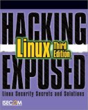 Hacking Exposed Linux Linux Security Secrets and Solutions cover art