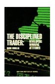 Disciplined Trader Developing Winning Attitudes 1990 9780132157575 Front Cover