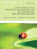 Developing Your Theoretical Orientation in Counseling and Psychotherapy 