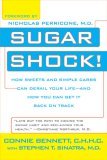 Sugar Shock! How Sweets and Simple Carbs Can Derail Your Life--And How You Can Get Back on Track  9780425213575 Front Cover