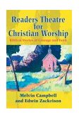 Readers Theatre for Christian Worship Biblical Stories of Courage and Faith 2004 9780595305575 Front Cover