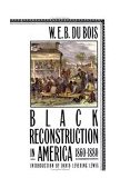 Black Reconstruction in America 1860-1880  9780684856575 Front Cover