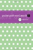 Pocket Posh Word Search 2 100 Puzzles 2009 9780740778575 Front Cover