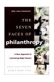 Seven Faces of Philanthropy A New Approach to Cultivating Major Donors cover art