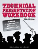 Technical Presentation Workbook Winning Strategies for Effective Public Speaking