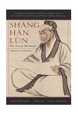 Shang Han Lun On Cold Damage, Translation and Commentaries