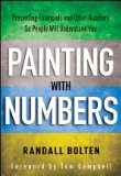 Painting with Numbers Presenting Financials and Other Numbers So People Will Understand You cover art
