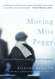Moving Miss Peggy A Story of Dementia, Courage and Consolation 2013 9781426749575 Front Cover