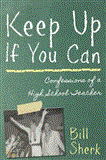 Keep up If You Can Confessions of a High School Teacher 2012 9781459703575 Front Cover