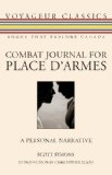 Combat Journal for Place D'Armes A Personal Narrative 2010 9781554884575 Front Cover