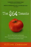 $64 Tomato How One Man Nearly Lost His Sanity, Spent a Fortune, and Endured an Existential Crisis in the Quest for the Perfect Garden cover art