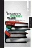 Designer's Research Manual Succeed in Design by Knowing Your Clients and What They Really Need 2006 9781592532575 Front Cover