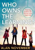 Who Owns the Learning? Preparing Students for Success in the Digital Age 2nd 2012 9781935542575 Front Cover