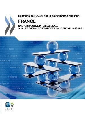 Examens de L'Ocde Sur la Gouvernance Publique Examens de L'Ocde Sur la Gouvernance Publique France 2012 9789264167575 Front Cover