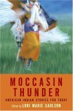 Moccasin Thunder American Indian Stories for Today cover art