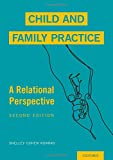 Child and Family Practice A Relational Perspective 2nd 9780190059576 Front Cover