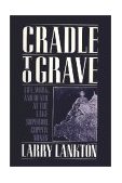 Cradle to Grave Life, Work, and Death at the Lake Superior Copper Mines