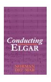 Conducting Elgar 1999 9780198165576 Front Cover