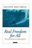 Real Freedom for All What (If Anything) Can Justify Capitalism?  9780198293576 Front Cover