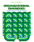 Organizational Diagnosis A Workbook of Theory and Practice cover art