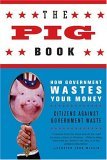 Pig Book How Government Wastes Your Money 2005 9780312343576 Front Cover