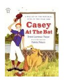 Casey at the Bat A Ballad of the Republic, Sung in the Year 1888 1997 9780698115576 Front Cover