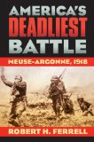 America's Deadliest Battle Meuse-Argonne 1918 cover art