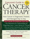 Everyone's Guide to Cancer Therapy How Cancer Is Diagnosed, Treated, and Managed Day to Day 5th 2008 Revised  9780740768576 Front Cover