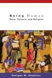 Being Human Race, Culture, and Religion