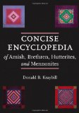 Concise Encyclopedia of Amish, Brethren, Hutterites, and Mennonites  9780801896576 Front Cover