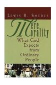 Mere Morality What God Expects from Ordinary People cover art
