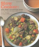 Slow Cooker The Best Cookbook Ever with More Than 400 Easy-To-Make Recipes  9780811866576 Front Cover